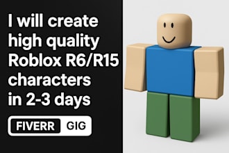 create high quality roblox r6 r15 characters, props, and models for you