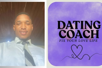 be your dating coach and relationship coach