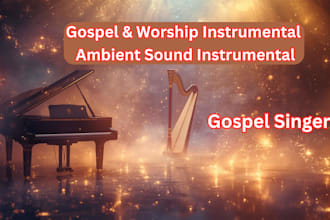 produce a custom worship or gospel instrumental for your song or prayer