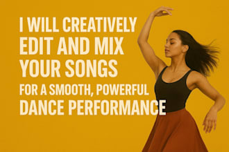 edit and mix your songs for a powerful dance performance