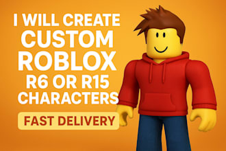 create custom roblox r6 or r15 characters with fast delivery