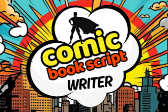 write comic book, webtoon anime script writer, superhero scripts, graphic novel