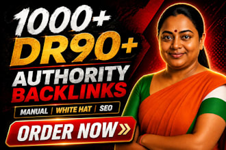 create 1000 high authority DR 90 plus contextual SEO dofollow backlinks fast