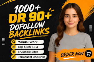 create 1000 high authority DR 90 plus contextual SEO dofollow backlinks