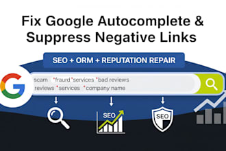 fix google autocomplete, suppress negative content, protect your reputation