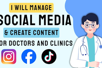 create and manage social media for doctors and clinics