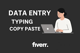 do fast and accurate data entry, typing, and copy paste work