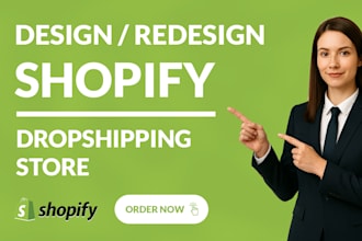 design a modern shopify website, shopify store or shopify dropshipping store