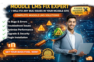 fix any moodle issues, errors, bugs, and lms configuration