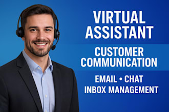be your virtual assistant for customer communication, chat and email support