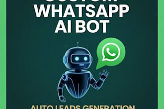 create custom whatsapp ai bot for leads and support