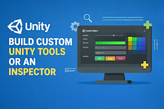 build custom unity tools or an inspector