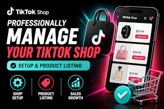 professionally manage your tiktokshop setup and product listing