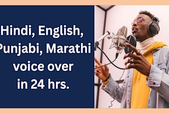 do hindi, english, punjabi, marathi voice over in 24 hrs