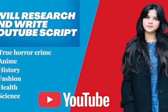 research and write youtube scripts