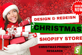 design, redesign christmas shopify store, product upload listing, market researc