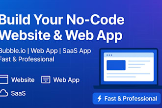 design and develop bubble io no code website, web app, saas app