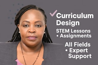 do designing of education curriculum development, stem lesson plans or assigned