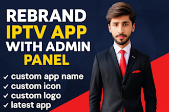 professionally rebrand iptv app with admin panel and custom logo