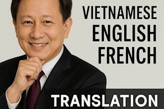 translate vietnamese, english, and french accurately and naturally
