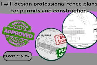 design professional fence plans for permits and construction