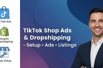 manage tiktok shop ads, shopify dropshipping, and set up tiktok shop