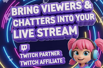 bring viewers, chatters into your live stream, twitch partner, twitch affiliate