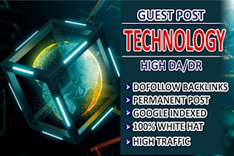 do tech guest post, high da guest post backlinks on UK and USA technology blogs