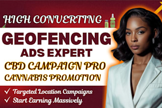 setup converting geofencing ads campaign to target any local and cbd businesses