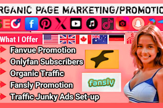 do fast onlyfans promotion, fanvue promotion, fansly, chatters