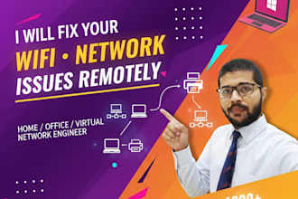 fix network, wifi or printer issue remotely for home, office
