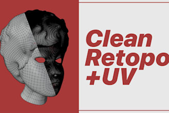 create animation ready retopology and uv unwrap with fast delivery