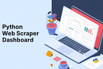 create python web scraping desktop tool with dashboard