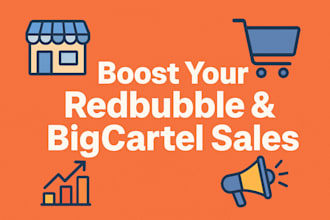 promote redbubble, bigcartel promotion ecommerce marketing, boost sales traffic