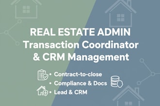 be your real estate transaction coordinator tc and CRM manager