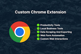 build a custom chrome extension for you