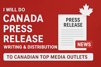 do canada press release writing and distribution to canadian top media outlets