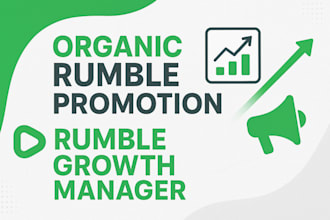 do organic rumble promotion, rumble video promotion, rumble growth management