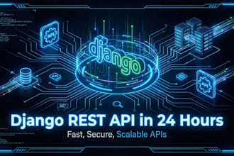 build or fix django rest API in 24 hours