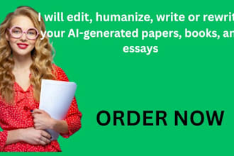 edit, humanize, write or rewrite your ai generated papers, books, and essays