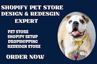 create a high converting shopify pet store and dropshipping website