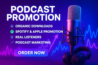 do podcast promotion spotify and apple podcast marketing for organic growth