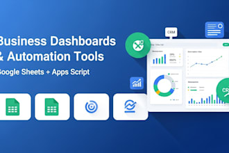 create business dashboards, automation systems and trackers in google sheets