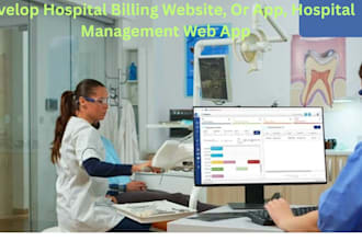 develop hospital billing website, or app, hospital management web app