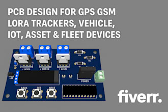 do pcb design for gps gsm lora trackers, vechicle, iot, asset and fleet devices