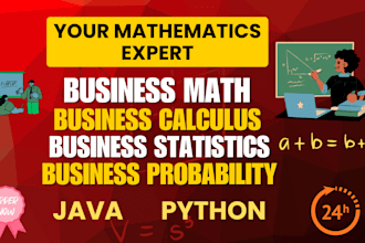 assist in business math, calculus, statistics and probability using python, java