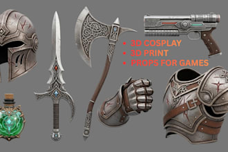 do high quality realistic 3d cosplay, props for games and 3d print