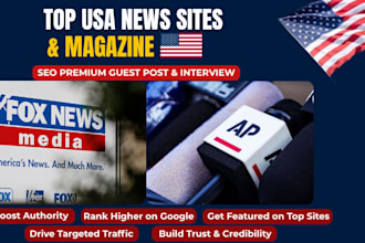 do seo premium guestpost, interviews  on top USA news sites or magazine