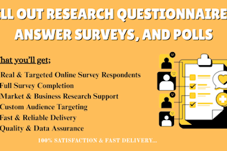 fill out research questionnaires, answer surveys, and polls