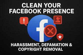 remove facebook harassing defaming infringing posts videos ads profiles dmca